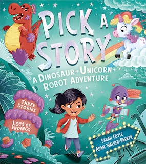 Front cover_Pick a Story: A Dinosaur Unicorn Robot Adventure