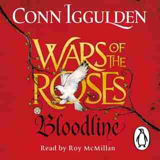 War Of The Roses: Bloodline: Book Three by Conn Iggulden