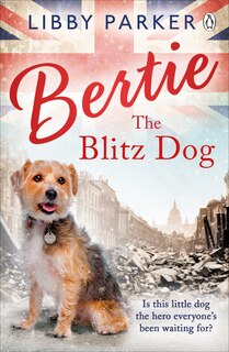 Couverture_Bertie The Blitz Dog