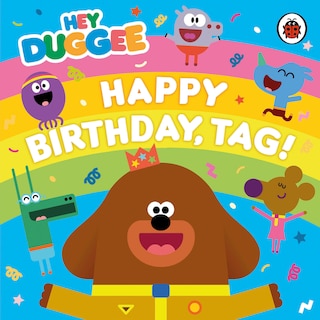 Front cover_Hey Duggee: Happy Birthday, Tag!