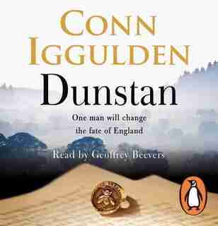 Dunstan: One Man. Seven Kings. England's Bloody Throne. by Conn Iggulden