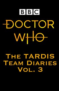 Front cover_Doctor Who: The Tardis Team Diaries: Vol. 3