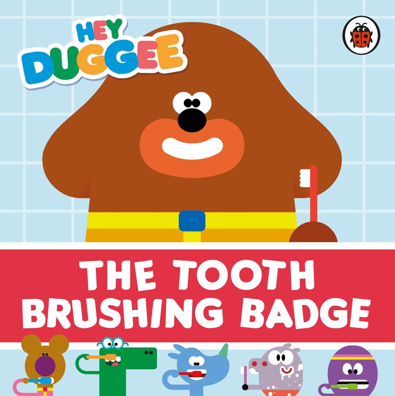 Couverture_Hey Duggee: The Tooth Brushing Badge