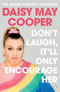 Front cover_Don't Laugh, It'll Only Encourage Her