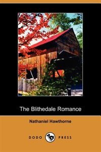 The Blithedale Romance (dodo Press)