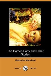 Front cover_The Garden Party And Other Stories (dodo Press)