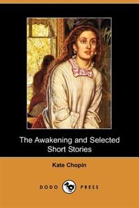 Front cover_The Awakening And Selected Short Stories (dodo Press)