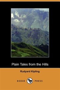 Plain Tales From The Hills (dodo Press)