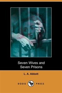 Couverture_Seven Wives And Seven Prisons (dodo Press)