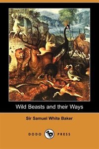 Front cover_Wild Beasts And Their Ways (dodo Press)