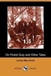 Couverture_On Picket Duty, And Other Tales (dodo Press)