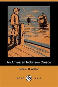Front cover_An American Robinson Crusoe (dodo Press)
