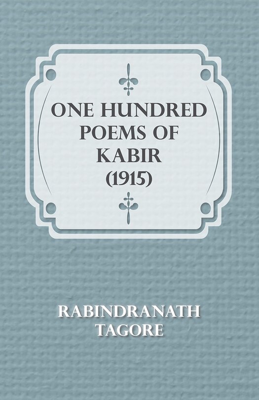Couverture_One Hundred Poems of Kabir (1915)