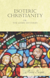 Couverture_Esoteric Christianity Or, The Lesser Mysteries