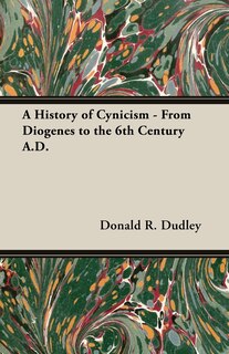 Couverture_A History of Cynicism - From Diogenes to the 6th Century A.D.