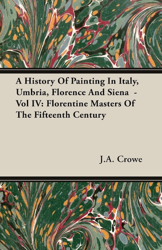 Front cover_A History of Painting in Italy, Umbria, Florence and Siena - Vol IV