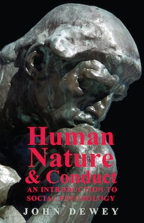 Front cover_Human Nature and Conduct - An Introduction to Social Psychology