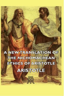 Front cover_A New Translation of the Nichomachean Ethics of Aristotle