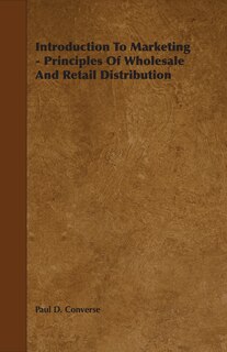 Front cover_Introduction to Marketing - Principles of Wholesale and Retail Distribution