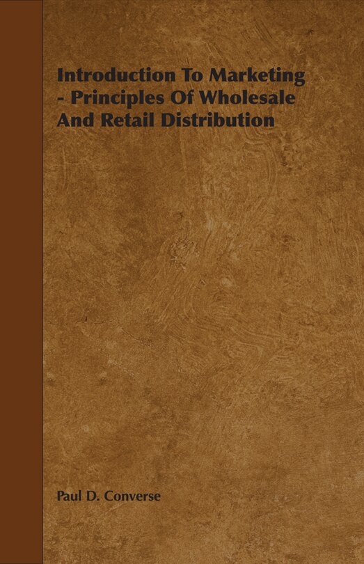 Front cover_Introduction to Marketing - Principles of Wholesale and Retail Distribution
