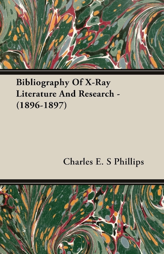Front cover_Bibliography Of X-Ray Literature And Research - (1896-1897)