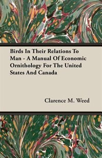 Couverture_Birds In Their Relations To Man - A Manual Of Economic Ornithology For The United States And Canada