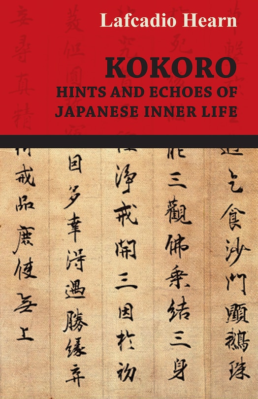 Kokoro - Hints and Echoes of Japanese Inner Life