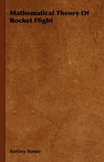Front cover_Mathematical Theory Of Rocket Flight