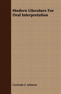Modern Literature For Oral Interpretation