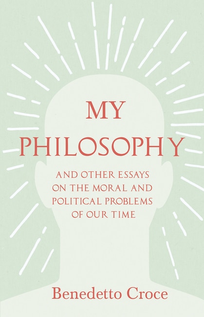 Couverture_My Philosophy - And Other Essays On The Moral And Political Problems Of Our Time