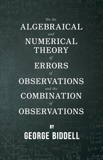 Front cover_On The Algebraical And Numerical Theory Of Errors Of Observations And The Combination Of Observations