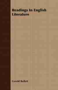 Readings In English Literature by Gerald Bullett