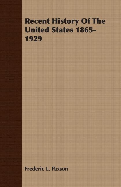Front cover_Recent History Of The United States 1865-1929