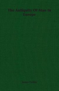 Front cover_The Antiquity of Man in Europe