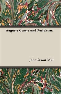 Auguste Comte And Positivism