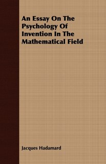 Front cover_An Essay On The Psychology Of Invention In The Mathematical Field