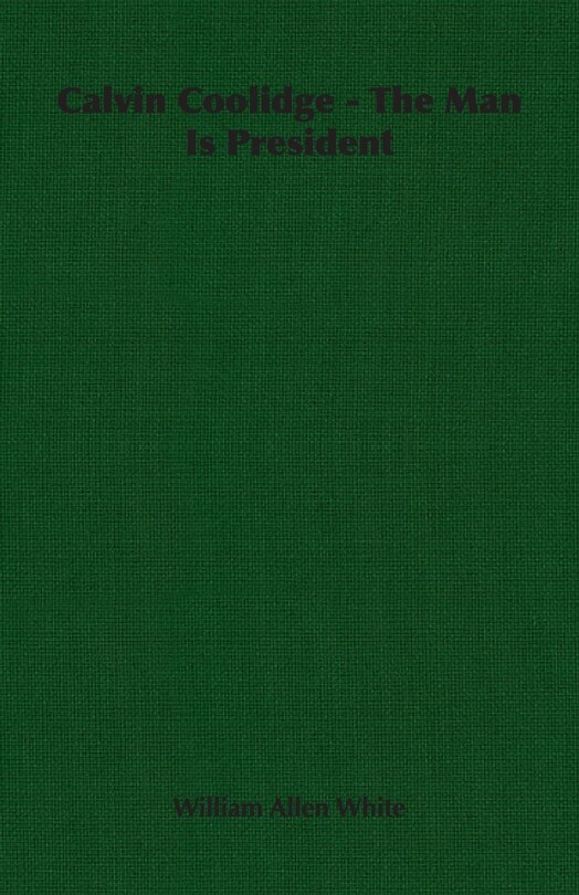 Couverture_Calvin Coolidge - The Man Is President