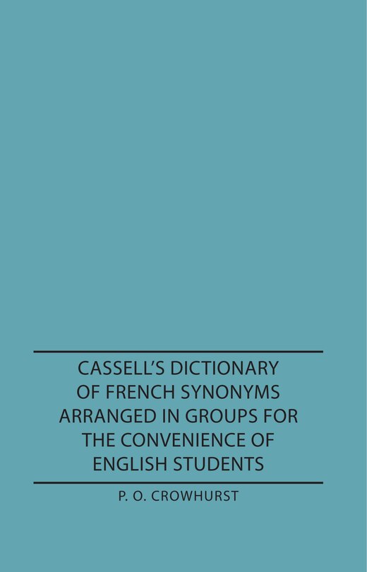 Front cover_Cassell's Dictionary of French Synonyms Arranged in Groups for the Convenience of English Students