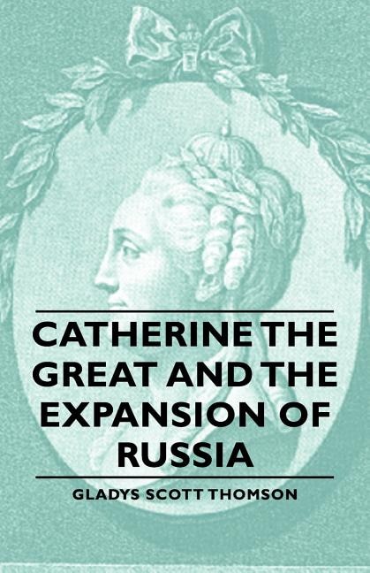 Couverture_Catherine the Great and the Expansion of Russia