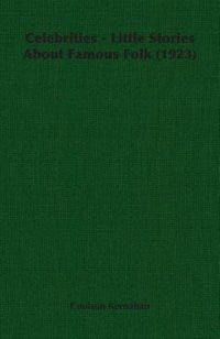 Front cover_Celebrities - Little Stories about Famous Folk (1923)