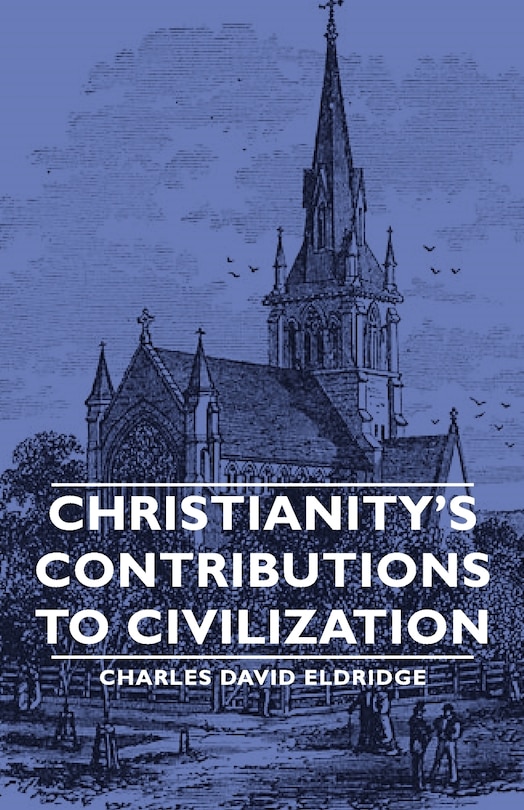 Couverture_Christianity's Contributions to Civilization