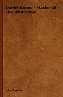 Front cover_Daniel Boone - Master of the Wilderness