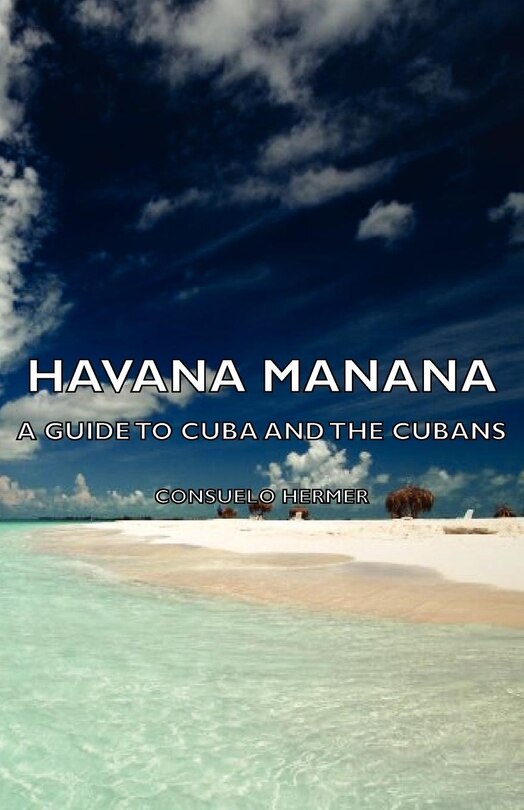 Front cover_Havana Manana - A Guide to Cuba and the Cubans