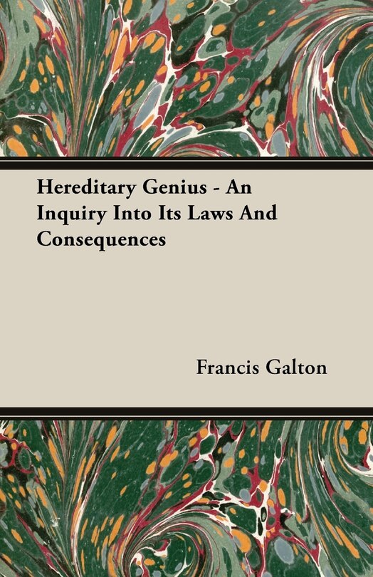 Front cover_Hereditary Genius - An Inquiry Into Its Laws And Consequences