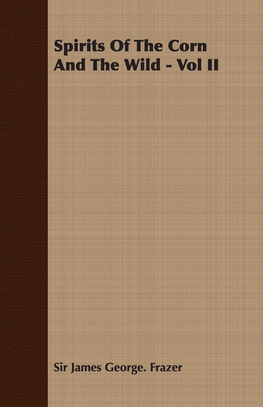Front cover_Spirits of the Corn and the Wild - Vol II