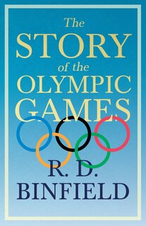 Front cover_The Story Of The Olympic Games;With the Extract 'Classical Games' by Francis Storr
