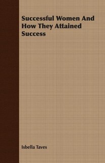 Front cover_Successful Women And How They Attained Success