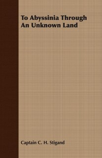 Front cover_To Abyssinia Through An Unknown Land