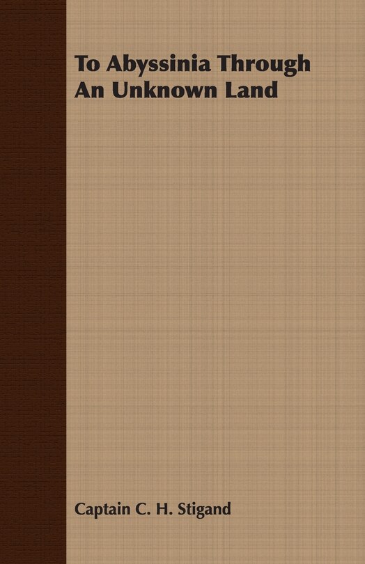Front cover_To Abyssinia Through An Unknown Land