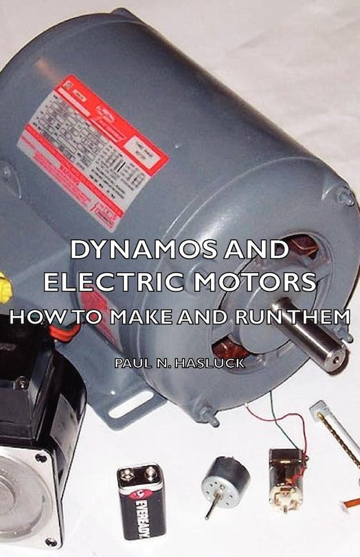 Couverture_Dynamos and Electric Motors - How to Make and Run Them